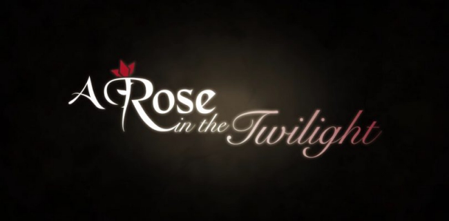    A Rose in the Twilight