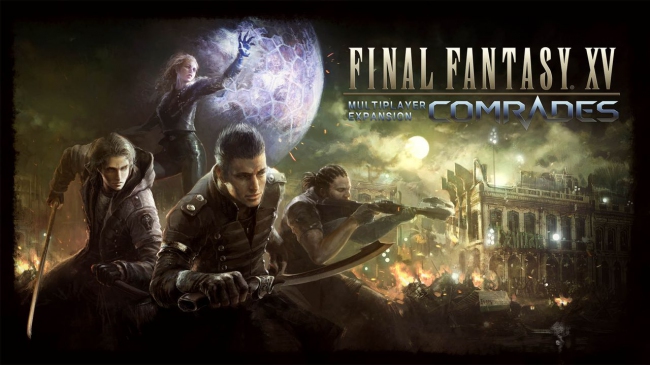   Final Fantasy XV Multiplayer Expansion: Comrades,    