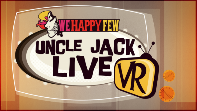  We Happy Few: Uncle Jack Live VR  