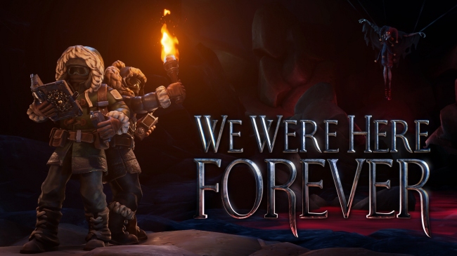      We Were Here Forever